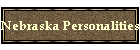 Nebraska Personalities
