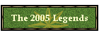 The 2005 Legends