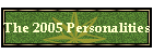 The 2005 Personalities